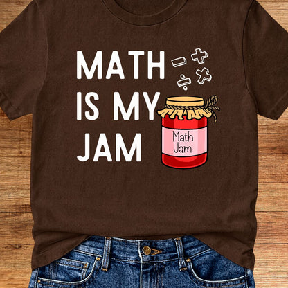 Math is my Jam Teacher T-Shirt - teachngear