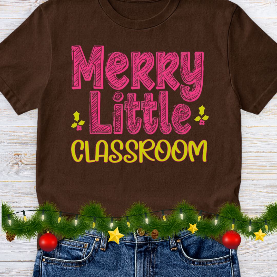 Merry Little Classroom Teacher T-Shirt - teachngear