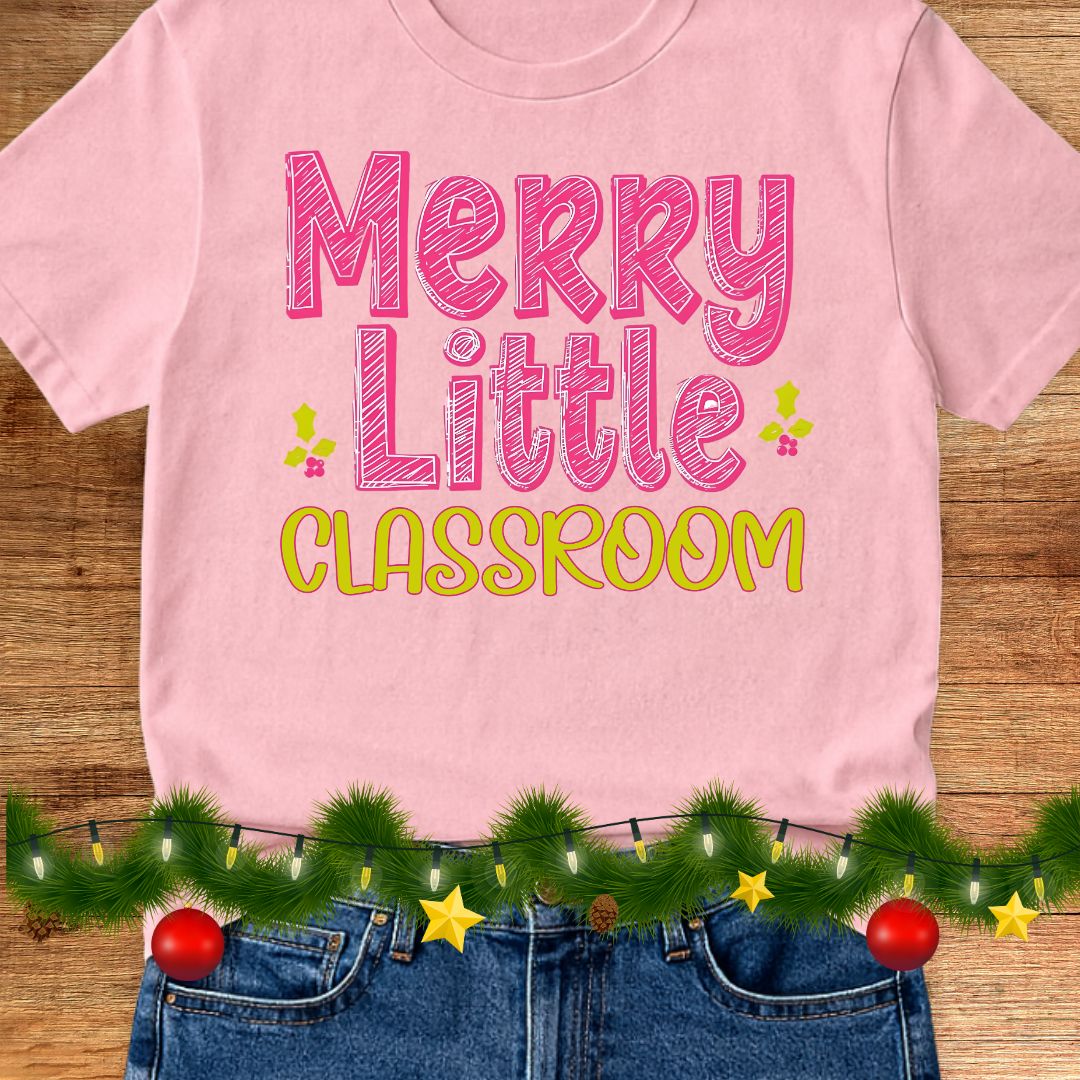 Merry Little Classroom Teacher T-Shirt - teachngear