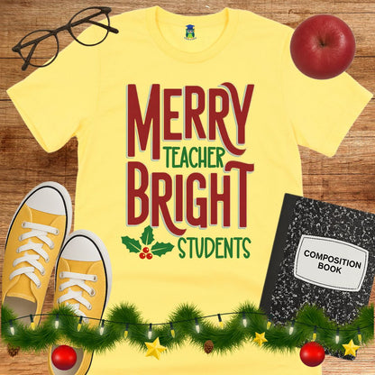 Merry Teacher Bright Students Christmas Teacher Shirt - teachngear