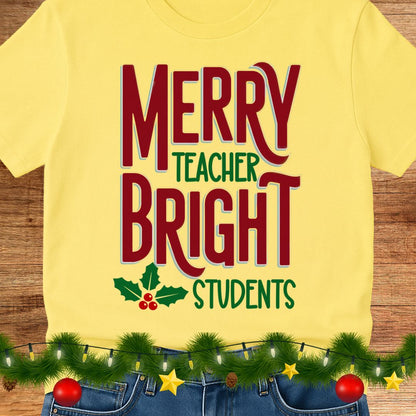 Merry Teacher Bright Students Christmas Teacher Shirt - teachngear