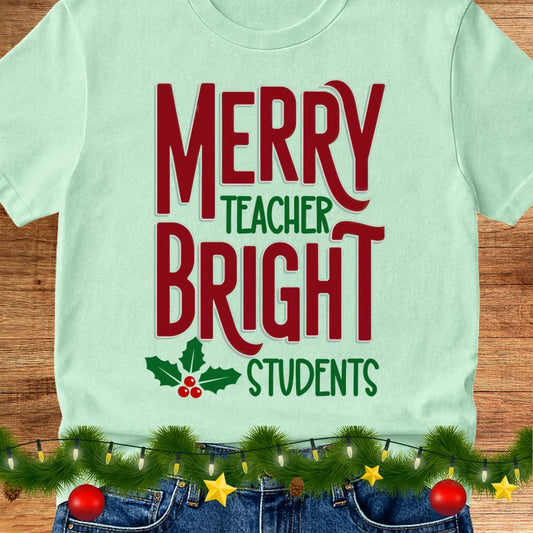 Merry Teacher Bright Students Christmas Teacher Shirt - teachngear