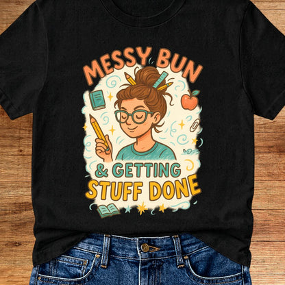 Messy Bun Teacher T-Shirt - teachngear