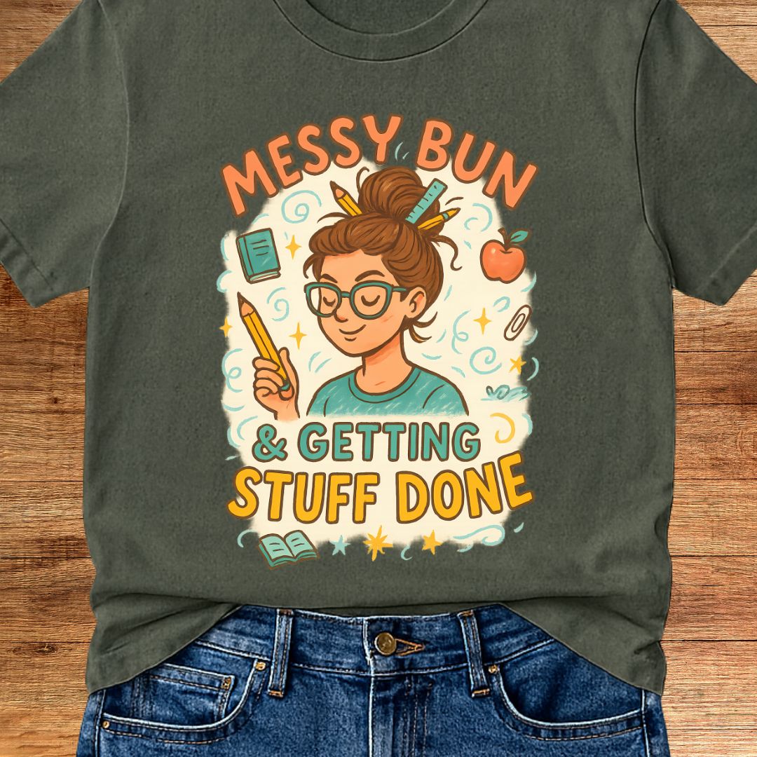 Messy Bun Teacher T-Shirt - teachngear