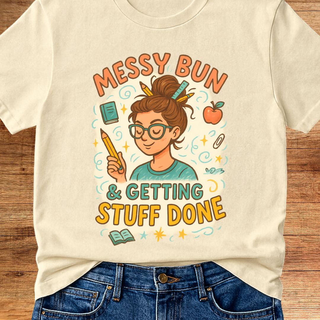 Messy Bun Teacher T-Shirt - teachngear