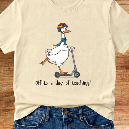 Off to a Day of Teaching Teacher T-Shirt - teachngear