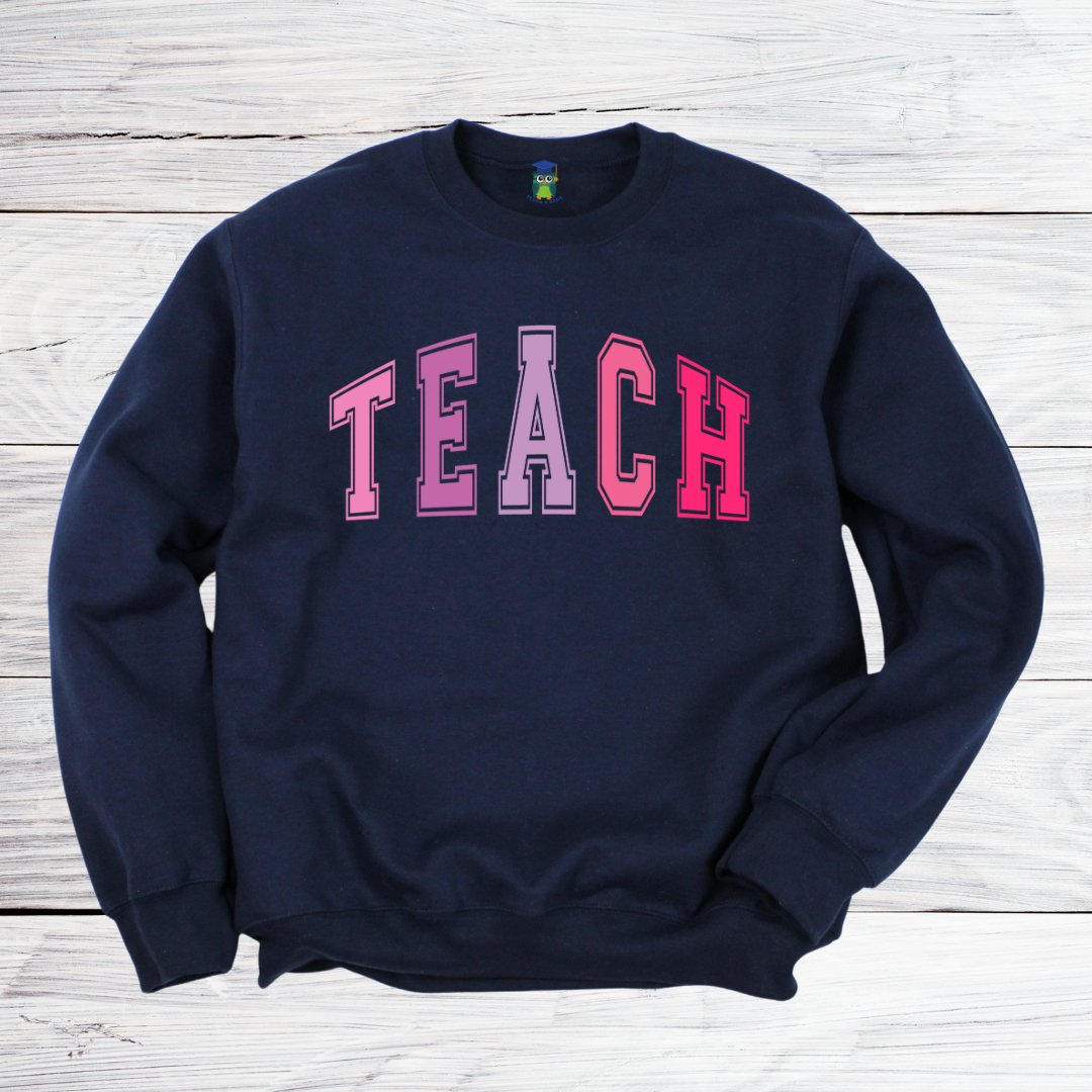 Pink TEACH Teacher Sweatshirt - teachngear