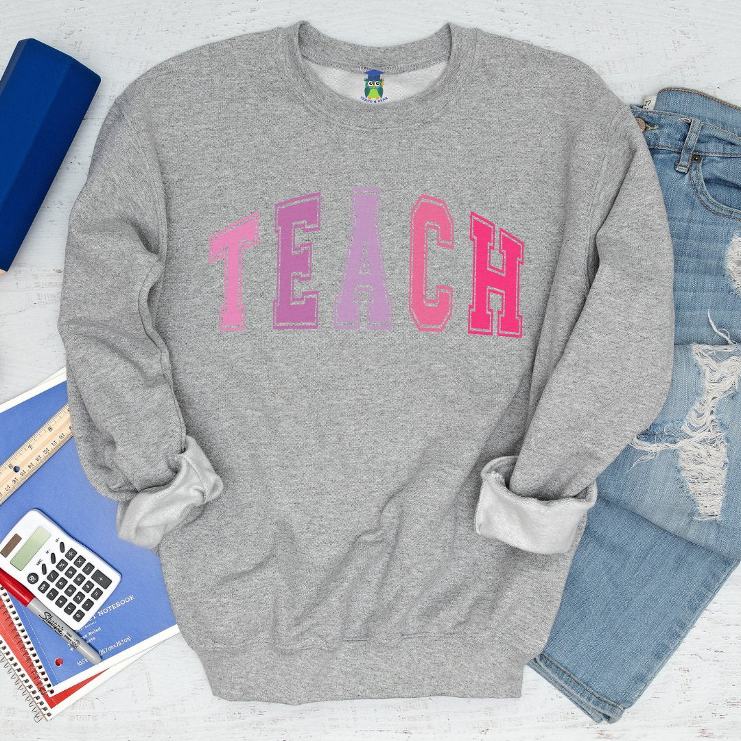 Pink TEACH Teacher Sweatshirt - teachngear