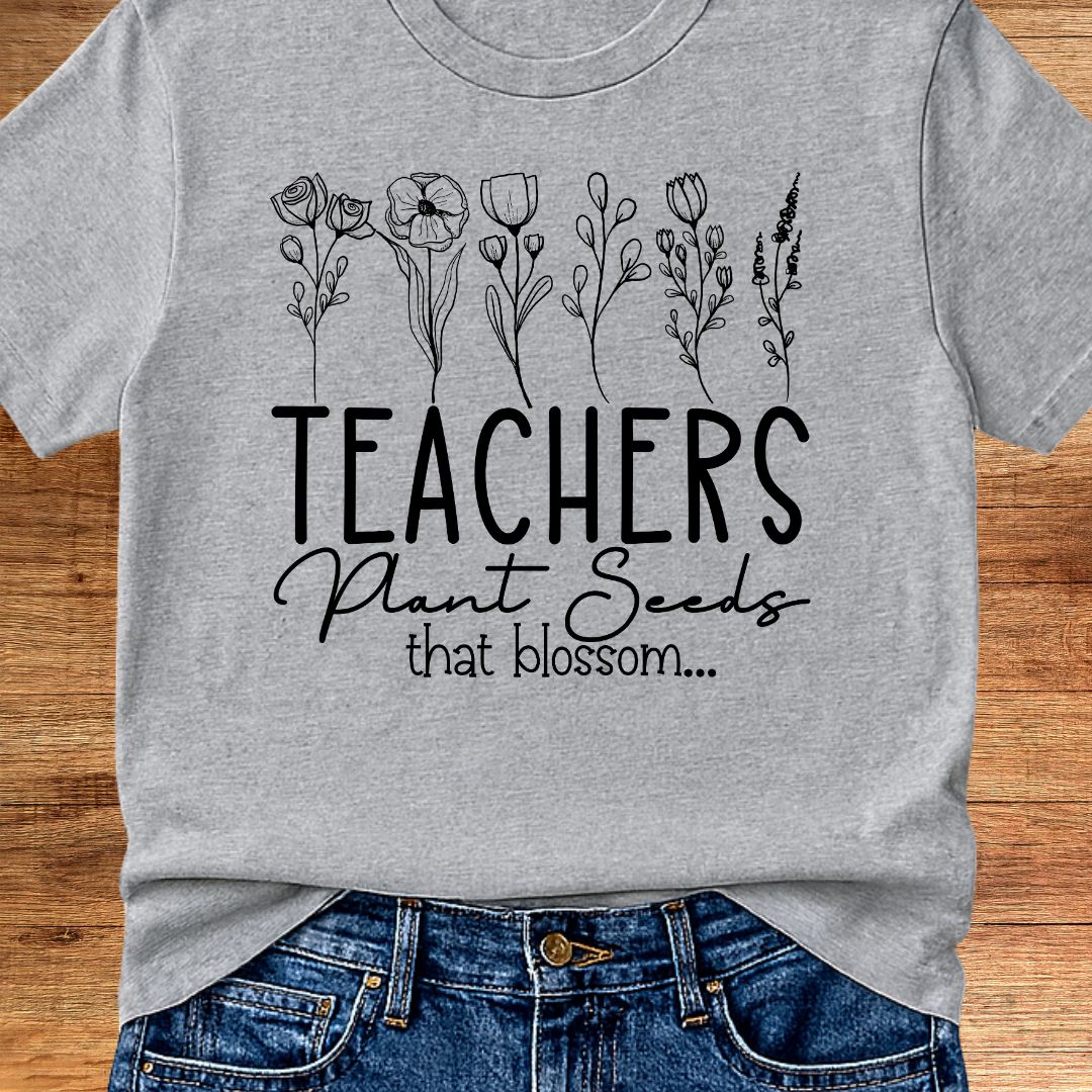 Plant Seeds Teacher T-Shirt - teachngear