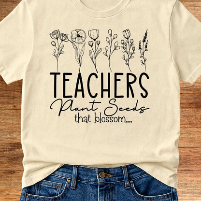 Plant Seeds Teacher T-Shirt - teachngear