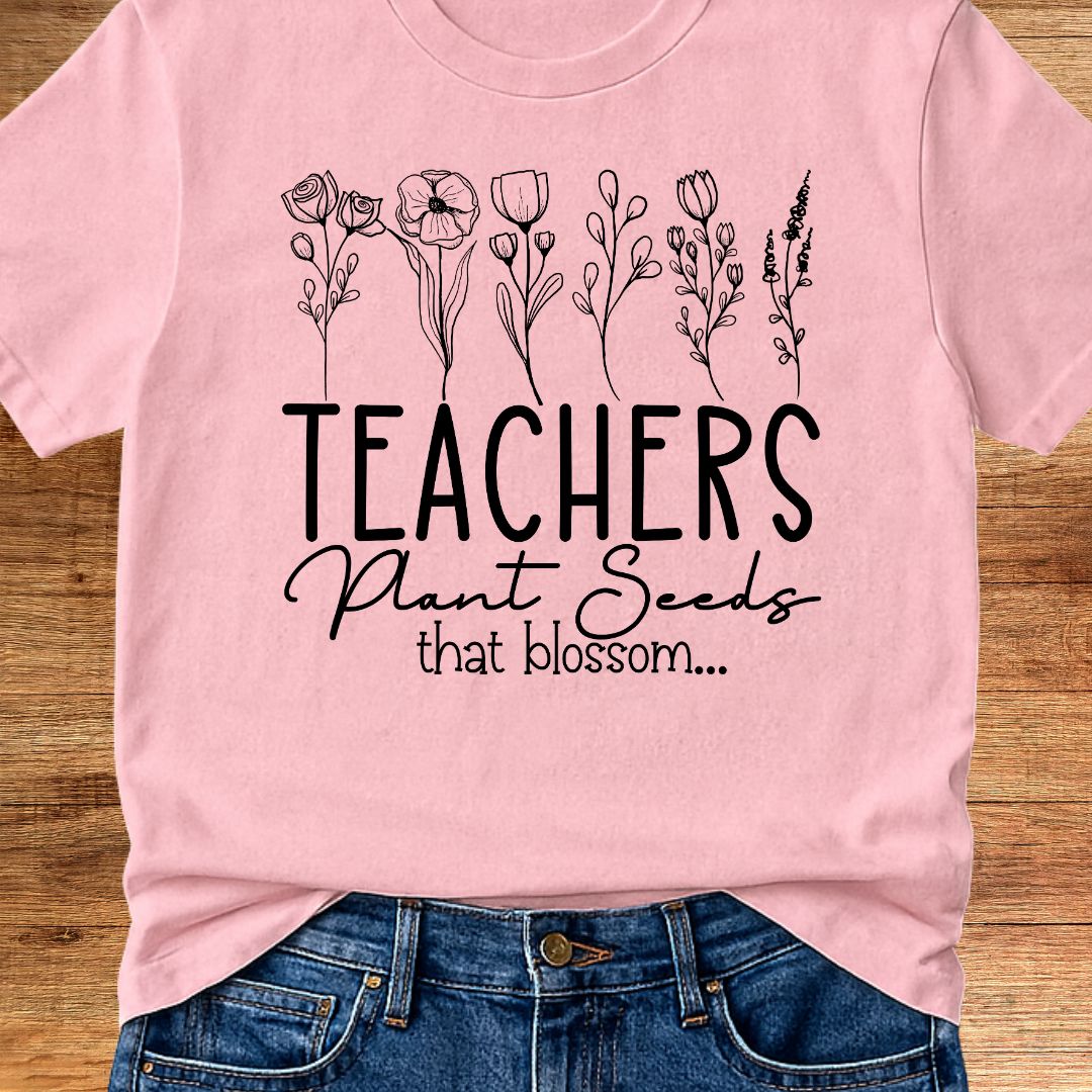 Plant Seeds Teacher T-Shirt - teachngear