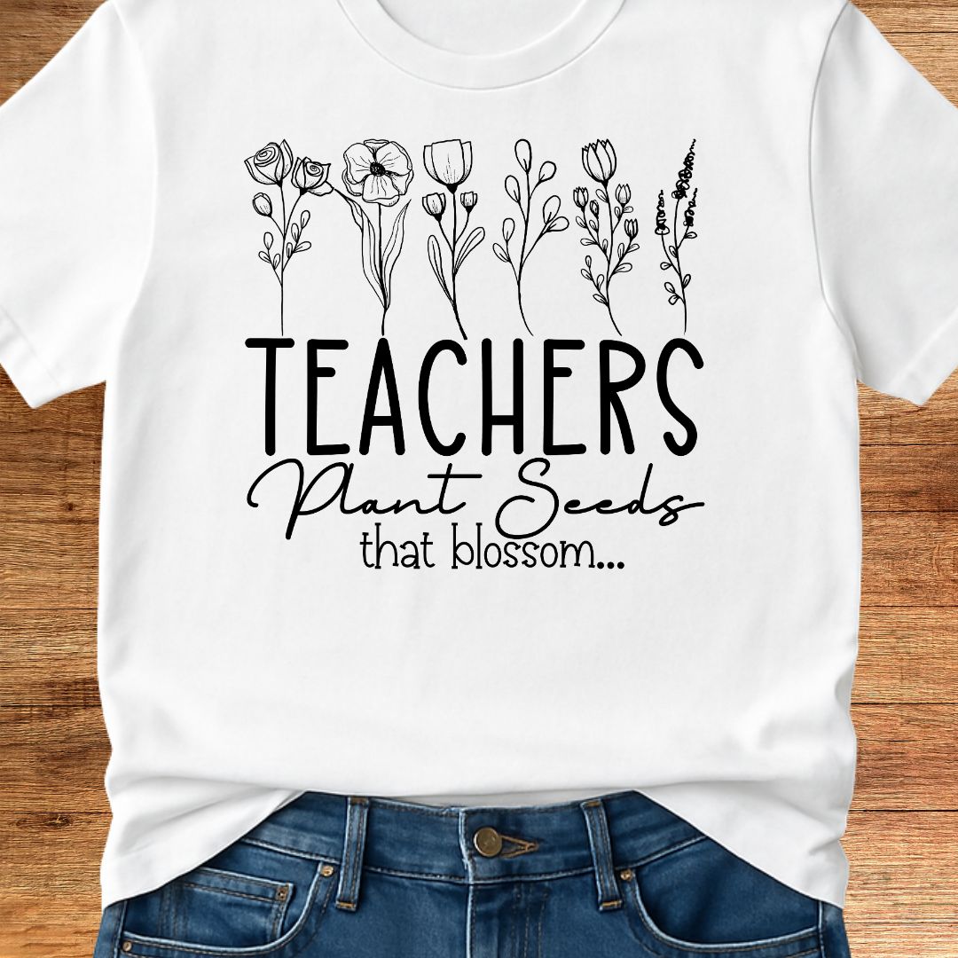 Plant Seeds Teacher T-Shirt - teachngear