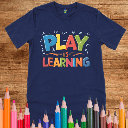 Play is Learning Teacher Shirt - teachngear