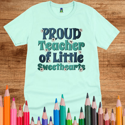 Proud Teacher of Little Sweethearts Teacher Shirt - teachngear