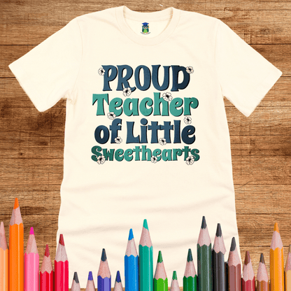 Proud Teacher of Little Sweethearts Teacher Shirt - teachngear