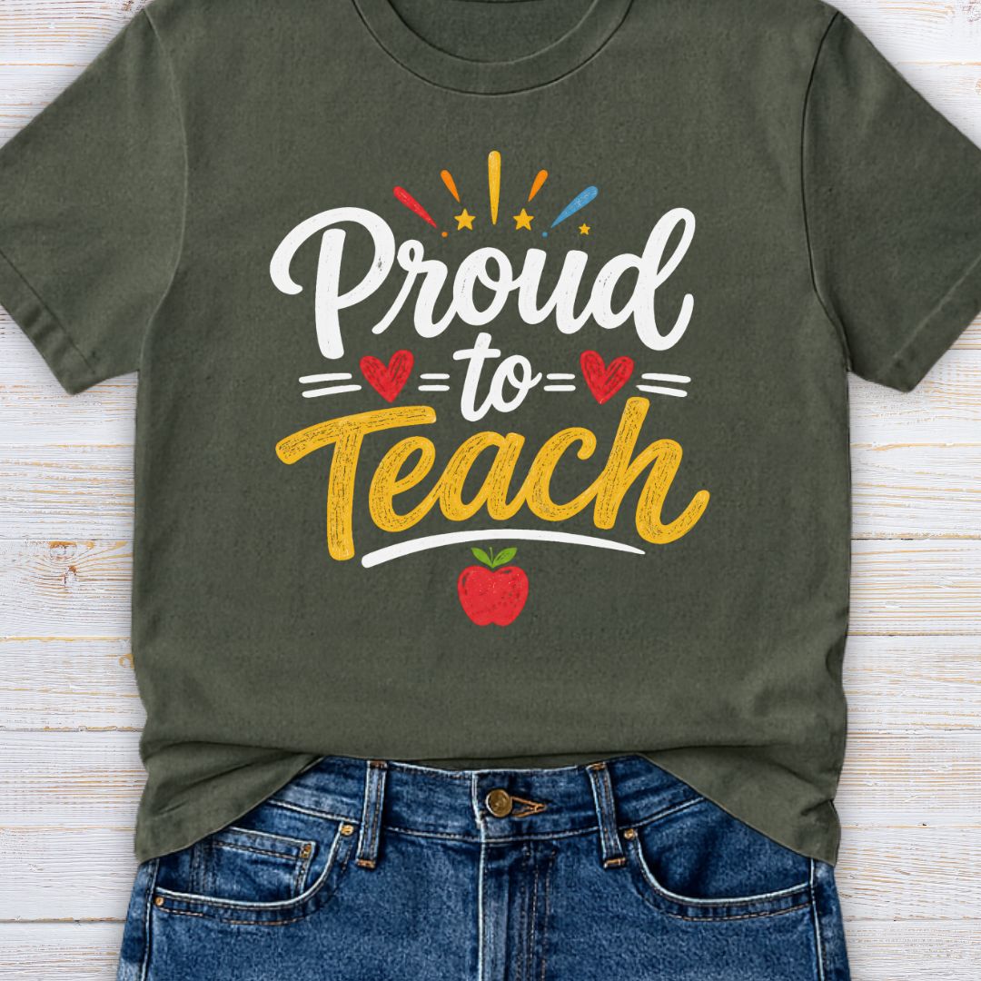 Proud to Teach Teacher T-Shirt - teachngear
