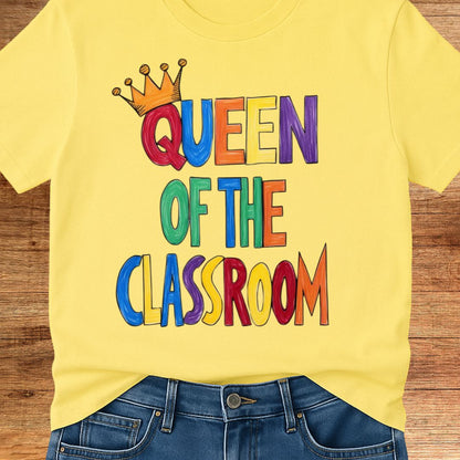 Queen of the Classroom Teacher T-Shirt - teachngear
