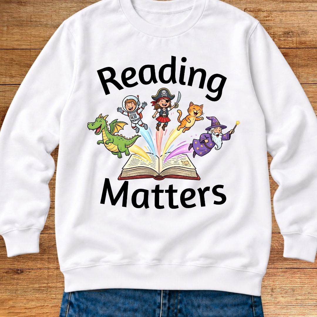 Reading Matters Teacher Sweatshirt - teachngear