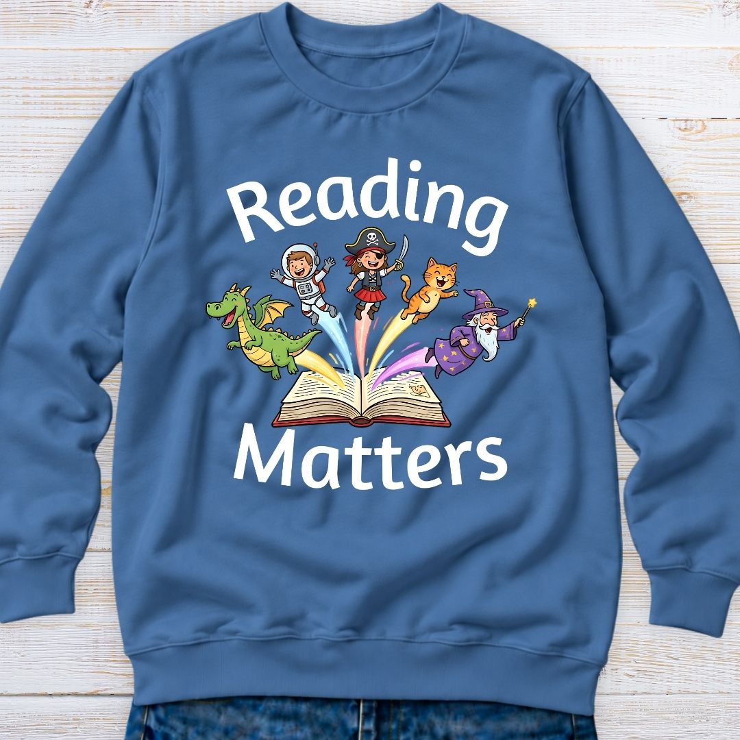 Reading Matters Teacher Sweatshirt - teachngear