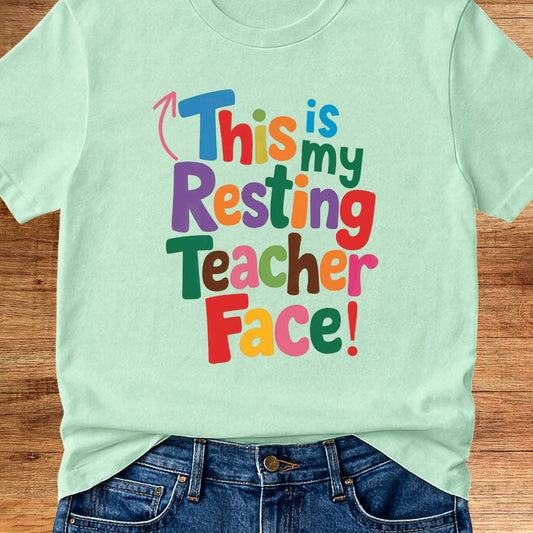 Resting Teacher Face Teacher T-Shirt - teachngear
