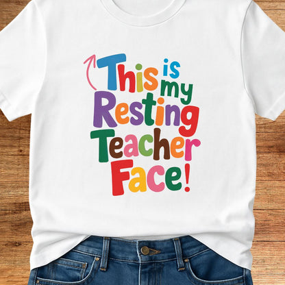 Resting Teacher Face Teacher T-Shirt - teachngear