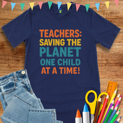 Saving the Planet Teacher T-Shirt - teachngear