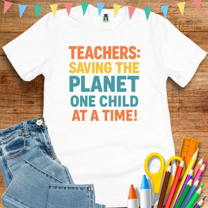 Saving the Planet Teacher T-Shirt - teachngear