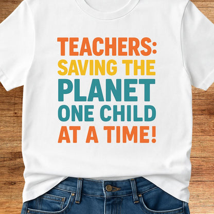 Saving the Planet Teacher T-Shirt - teachngear