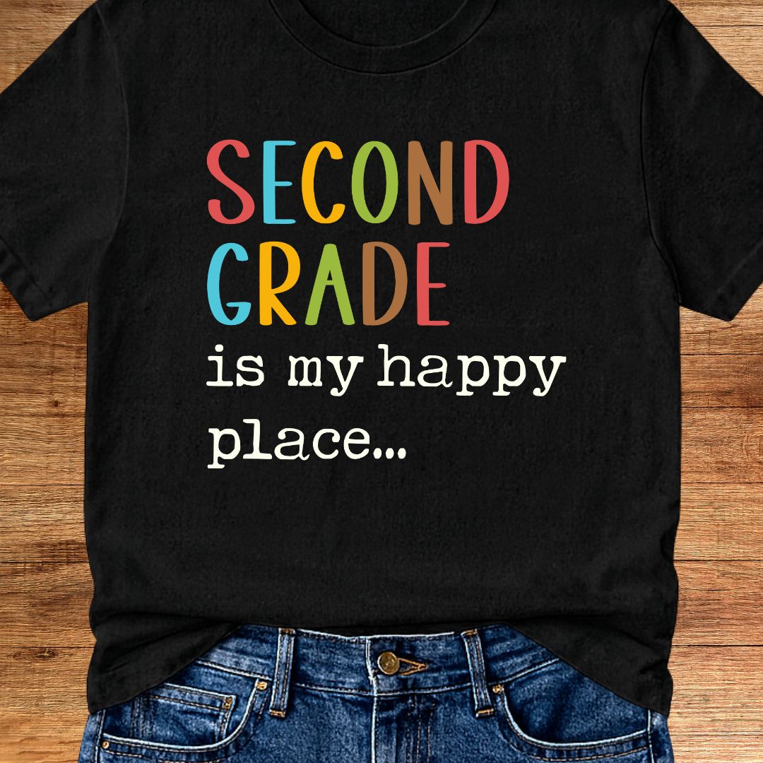 Second Grade is my Happy Place Teacher T-Shirt - teachngear