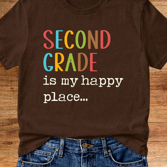 Second Grade is my Happy Place Teacher T-Shirt - teachngear