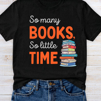 So Many Books Teacher T-Shirt - teachngear