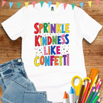 Sprinkle Kindness like Confetti Teacher T-Shirt - teachngear