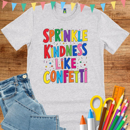Sprinkle Kindness like Confetti Teacher T-Shirt - teachngear