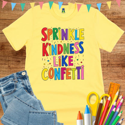Sprinkle Kindness like Confetti Teacher T-Shirt - teachngear