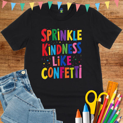 Sprinkle Kindness like Confetti Teacher T-Shirt - teachngear