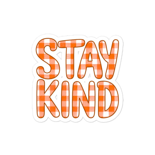 Stay Kind Die Cut Sticker 3" x 3" - teachngear