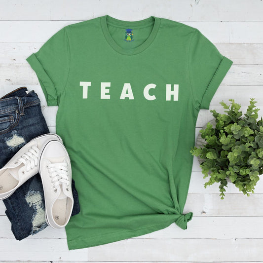 T E A C H Teacher Shirt - teachngear