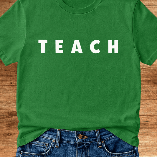 T E A C H Teacher T-Shirt - teachngear