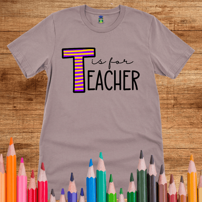 T is for Teacher Shirt - teachngear