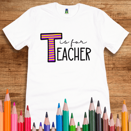 T is for Teacher Shirt - teachngear