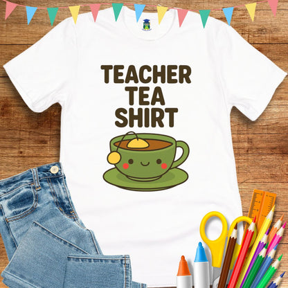 Tea Shirt Teacher T-Shirt - teachngear