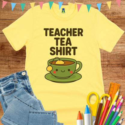 Tea Shirt Teacher T-Shirt - teachngear