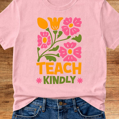 Teach Kindly Teacher T-Shirt - teachngear