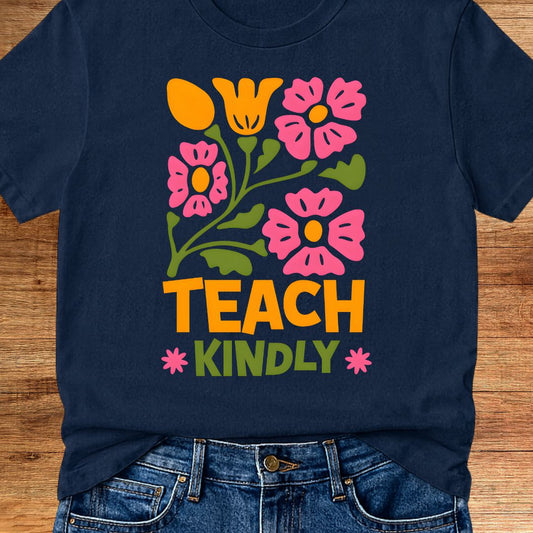 Teach Kindly Teacher T-Shirt - teachngear