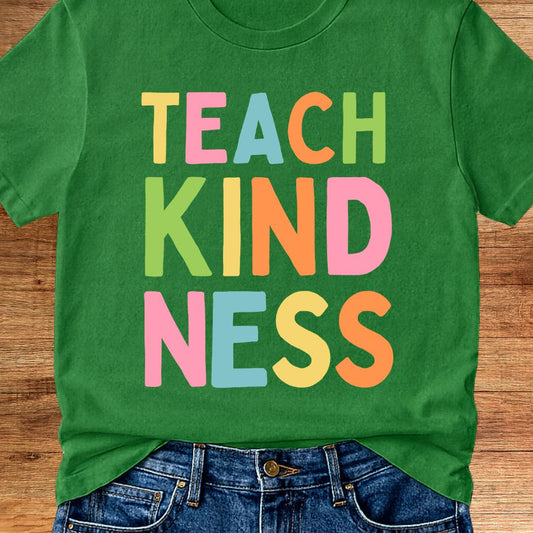 Teach Kindness Teacher T-Shirt - teachngear