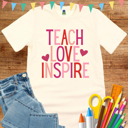 Teach Love Inspire Teacher T-Shirt - teachngear