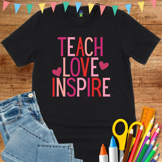 Teach Love Inspire Teacher T-Shirt - teachngear