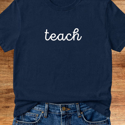 Teach Minimalist Teacher T-Shirt - teachngear