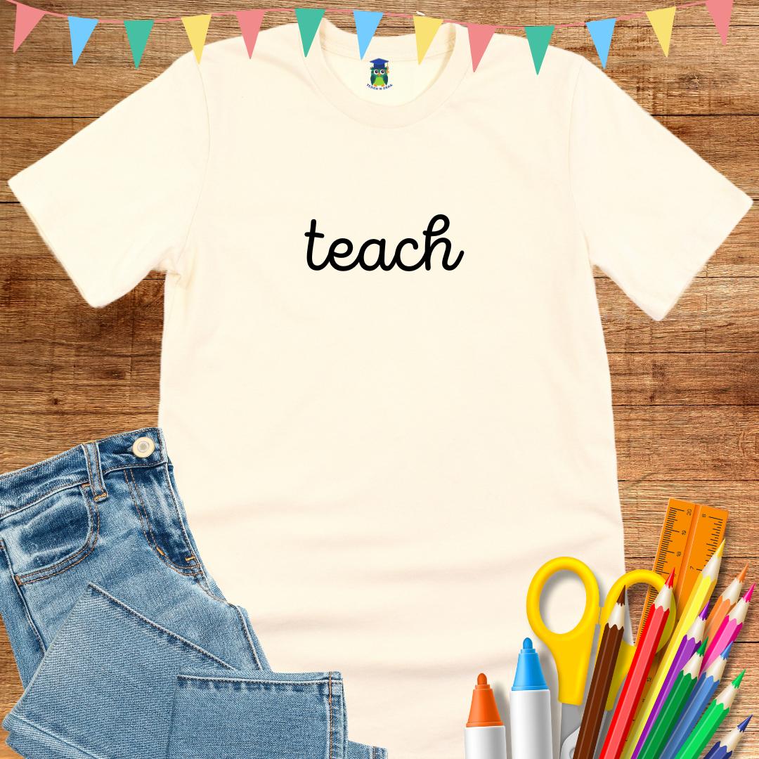 Teach Minimalist Teacher T-Shirt - teachngear