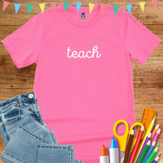 Teach Minimalist Teacher T-Shirt - teachngear
